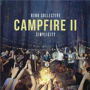 Rend Collective - Campfire II: Simplicity