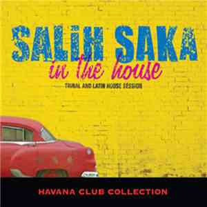 Salih Saka - In The House
