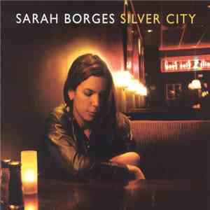 Sarah Borges - Silver City