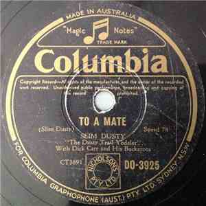 Slim Dusty, Dick Carr & His Buckaroos - To A Mate