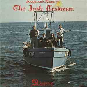 Sláinte  - Songs And Music In The Irish Tradition