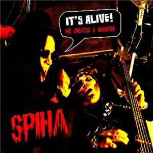 Spiha - It's Alive!