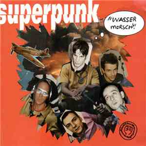 Superpunk - Wasser Marsch