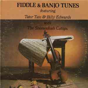 Tater Tate & Billy Edwards With The Shenandoah Cutups - Fiddle & Banjo Tunes