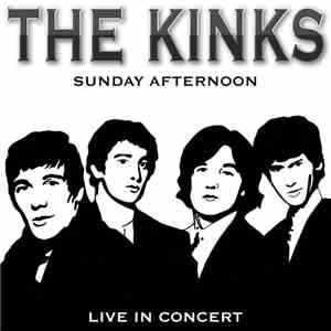 The Kinks - Sunday Afternoon (Live In Concert)