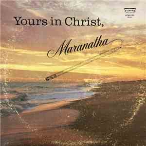The Maranatha Repertoire Company - Yours In Christ