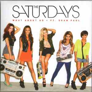 The Saturdays - What About Us