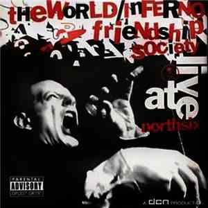 The World / Inferno Friendship Society - Hallowmas Live At North Six