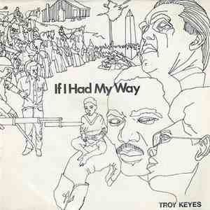 Troy Keyes - If I Had My Way