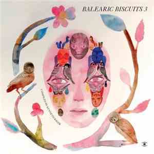 Various - Balearic Biscuits 3