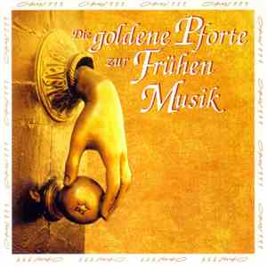 Various - Die Goldene Pforte Zur Frühen Musik