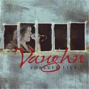 Vaughn  - Forever Live