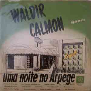 Waldir Calmon E Seu Conjunto - Uma Noite No Arpège (E Sua Boite)