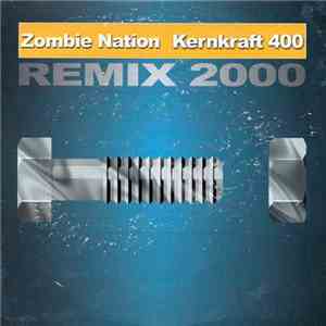 Zombie Nation - Kernkraft 400 (Remix 2000)