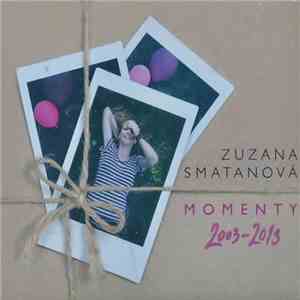 Zuzana Smatanová - Momenty 2003 - 2013
