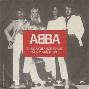 ABBA - Take A Chance On Me / I'm A Marionette