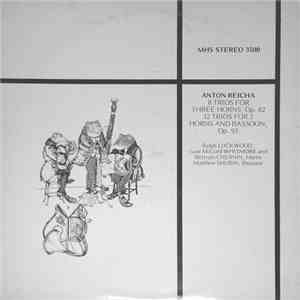 Anton Reicha - 8 Trios for Three Horns, Op. 82 - 12 Trios for Two Horns and Bassoon, Op. 93