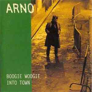 Arno  - Boogie Woogie Into Town