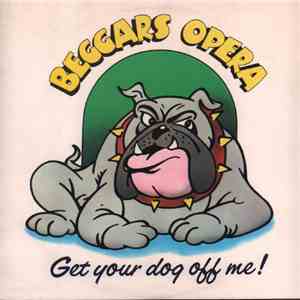 Beggars Opera - Get Your Dog Of Me