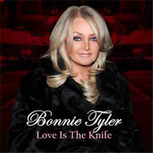 Bonnie Tyler - Love Is The Knife