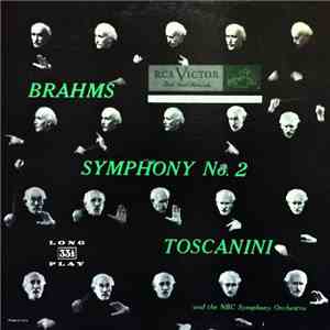 Brahms - Toscanini - Symphony No. 2 In D Major