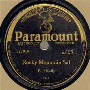 Bud Kelly  - Rocky Mountain Sal / I'm Pining For The Pines And Caroline