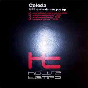 Celeda - Let The Music Use You Up
