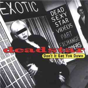 Deadstar - Don't It Get You Down