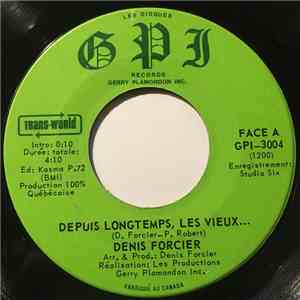 Denis Forcier - Depuis Longtemps, Les Vieux...