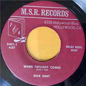 Dick Kent - When Twilight Comes