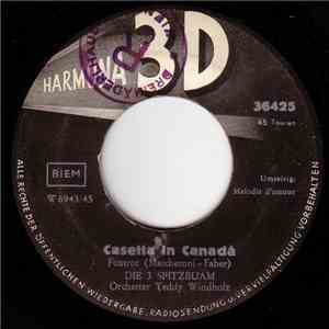 Die 3 Spitzbuam - Casetta In Canada / Melodie D'amour