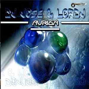 DJ Jose  & Lordj - Auriga
