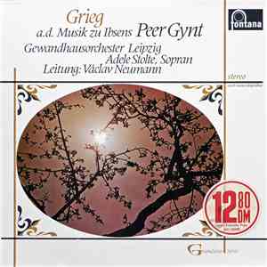 Edvard Grieg, Václav Neumann, Adele Stolte, Gewandhausorchester Leipzig - M ...