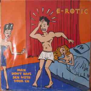 E-Rotic - Max Don't Have Sex With Your Ex