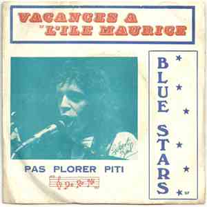 Gilbert Zuel Et Les Blue Stars  - Pas Plorer Piti