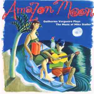 Guilherme Vergueiro - Amazon Moon: Music Of Mike Stoller