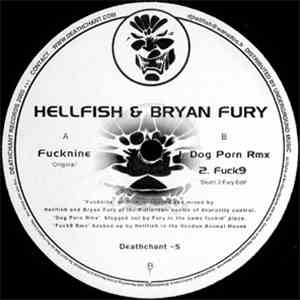 Hellfish & Bryan Fury - Fucknine