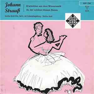 Johann Strauß ; Günther-Arndt-Chor, Berlin, Günther Arndt - G'schichten Aus ...