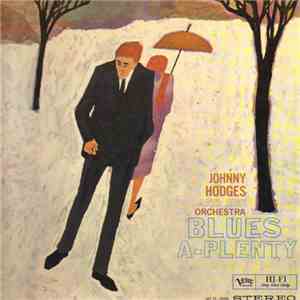 Johnny Hodges And His Orchestra - Blues A-Plenty
