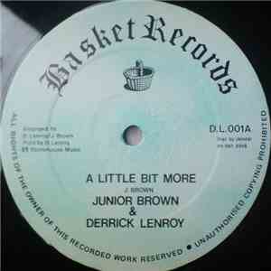 Junior Brown / Derrick Lenroy / Ringo  - A Little Bit More / Deep Meditatio ...