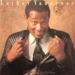 Luther Vandross - Never Too Much