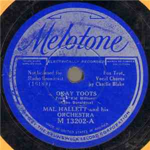 Mal Hallett And His Orchestra - Okay Toots / An Earful Of Music