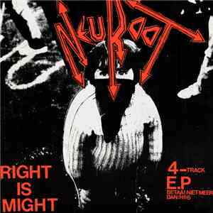 Neuroot - Right Is Might
