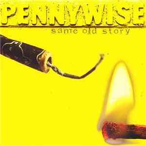 Pennywise - Same Old Story