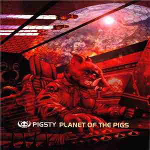 Pigsty - Planet Of The Pigs