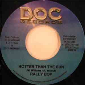 Rally Bop / General B - Hotter Than The Sun / Monster Shock Again