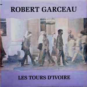 Robert Garceau  - Les Tours D'Ivoire