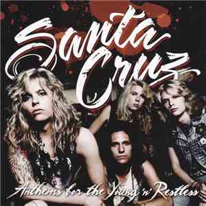 Santa Cruz  - Anthems For The Young 'N' Restless