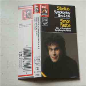 Sibelius ; Simon Rattle, City Of Birmingham Symphony Orchestra - Symphonies Nos. 4 & 6