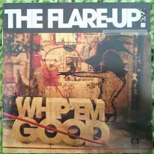 The Flare-Up! - Whip 'Em Good
